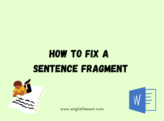 how-to-fix-a-sentence-fragment-english-lesson